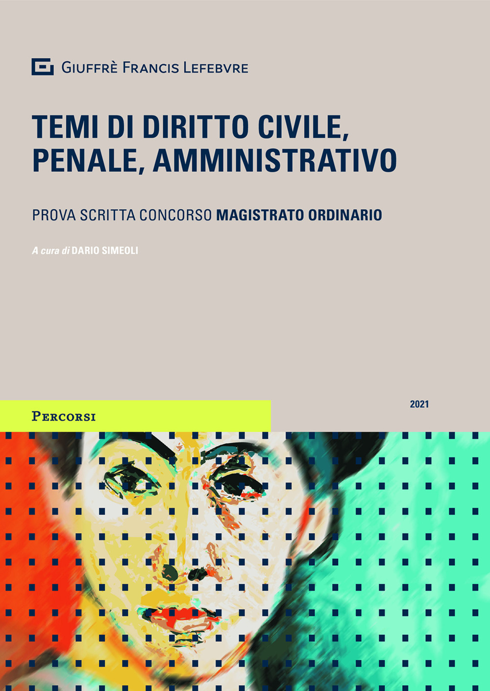 Temi di diritto civile, penale, amministrativo. Prova scritta concorso magistrato ordinario