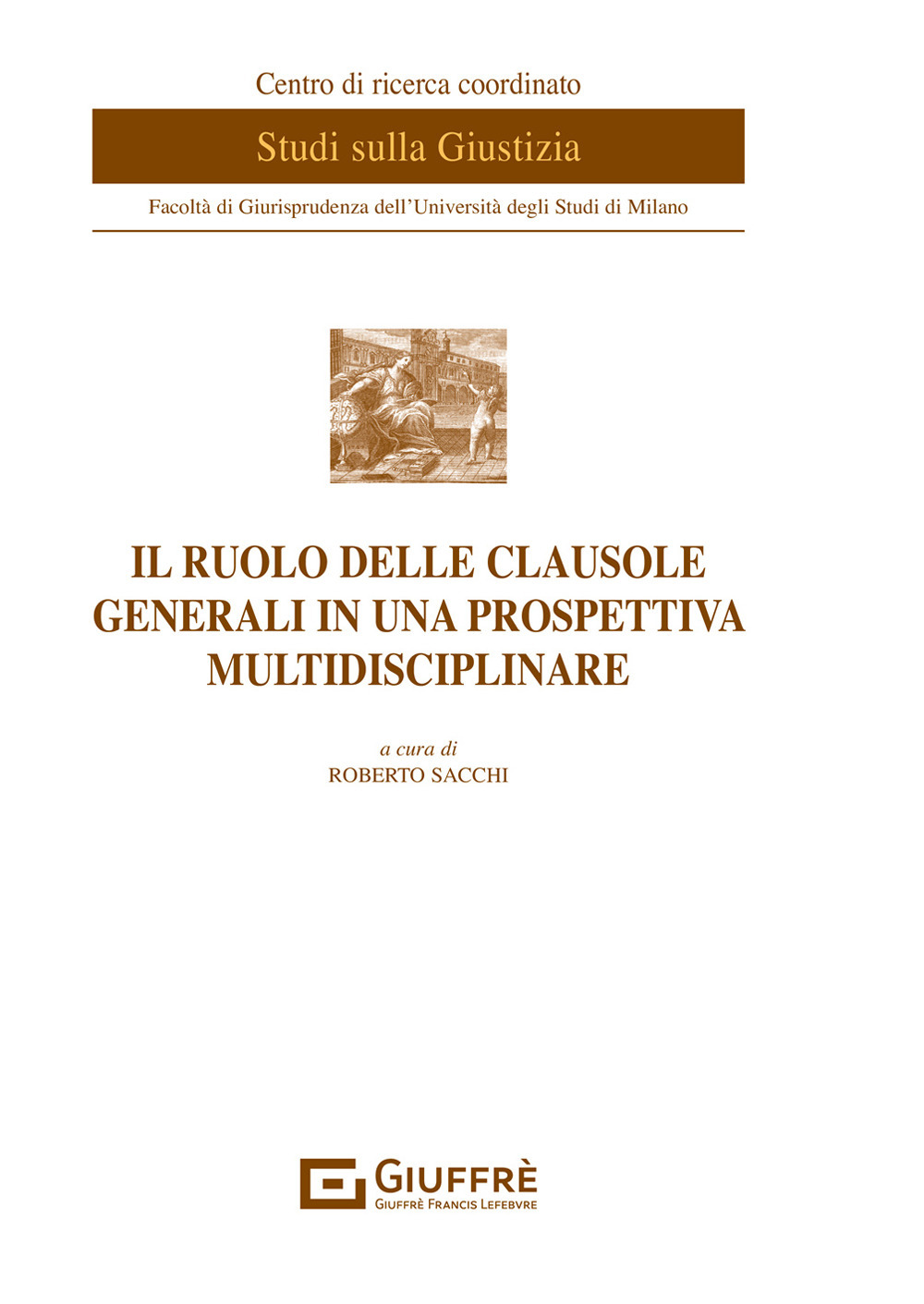 Il ruolo delle clausole generali in una prospettiva multidisciplinare