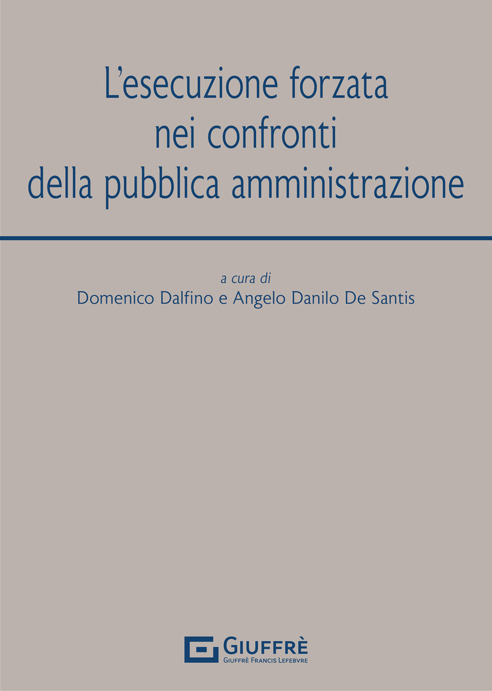 L'esecuzione forzata nei confronti della pubblica amministrazione