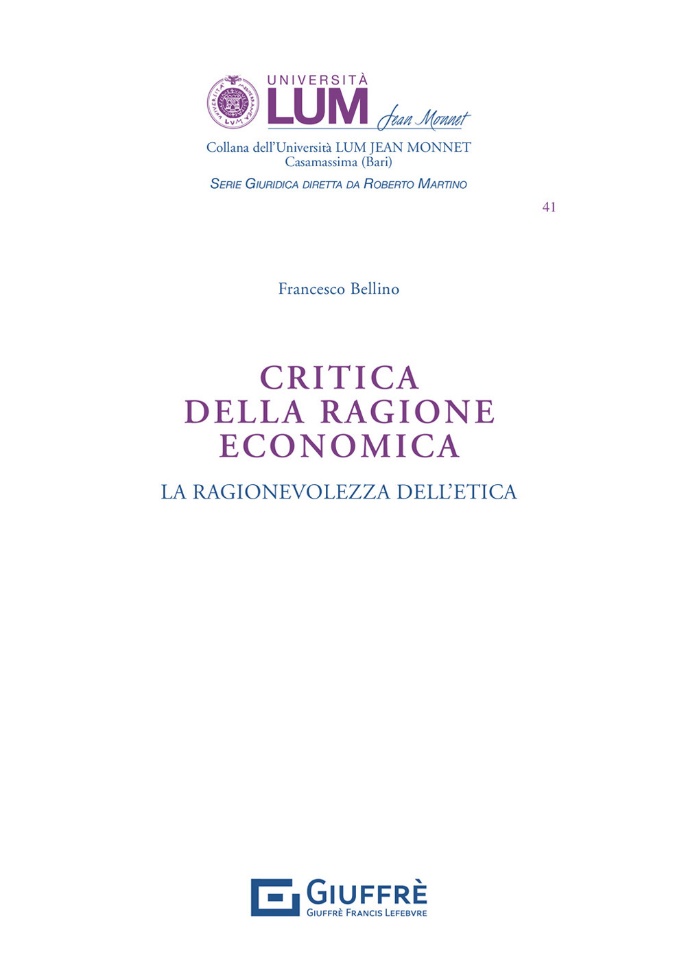 Critica della ragione economica. La ragionevolezza dell'etica