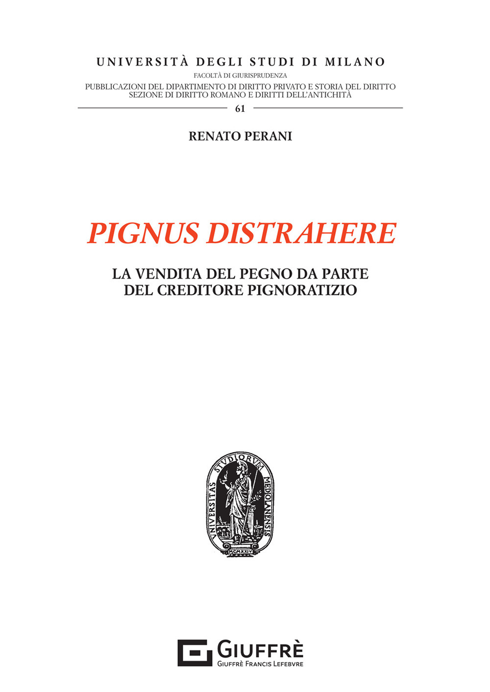 Pignus distrahere. La vendita del pegno da parte del creditore pignoratizio