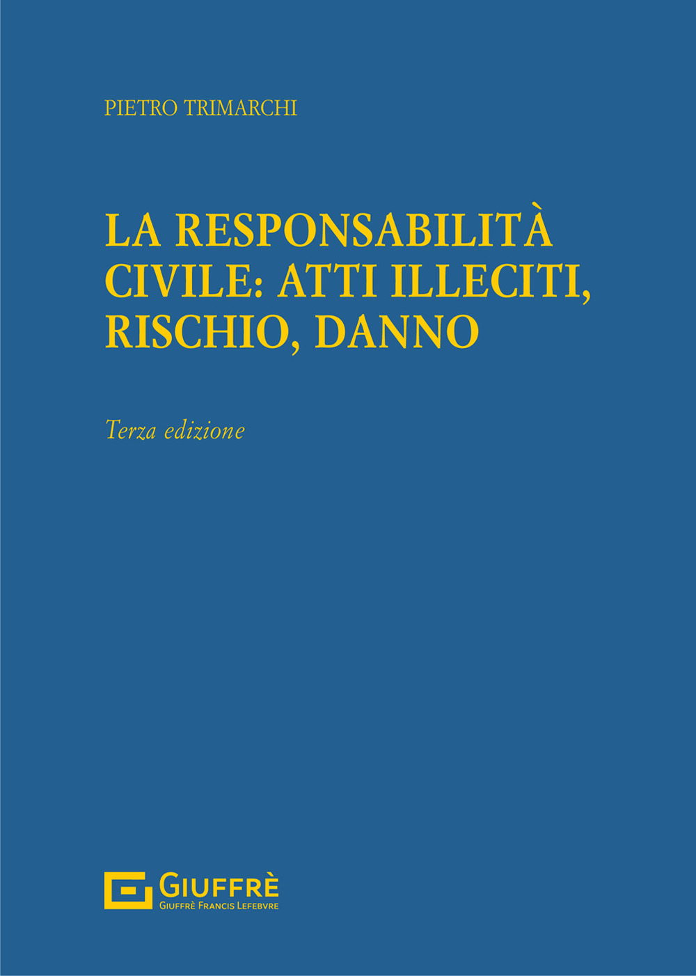 La responsabilità civile: atti illeciti, rischio, danno