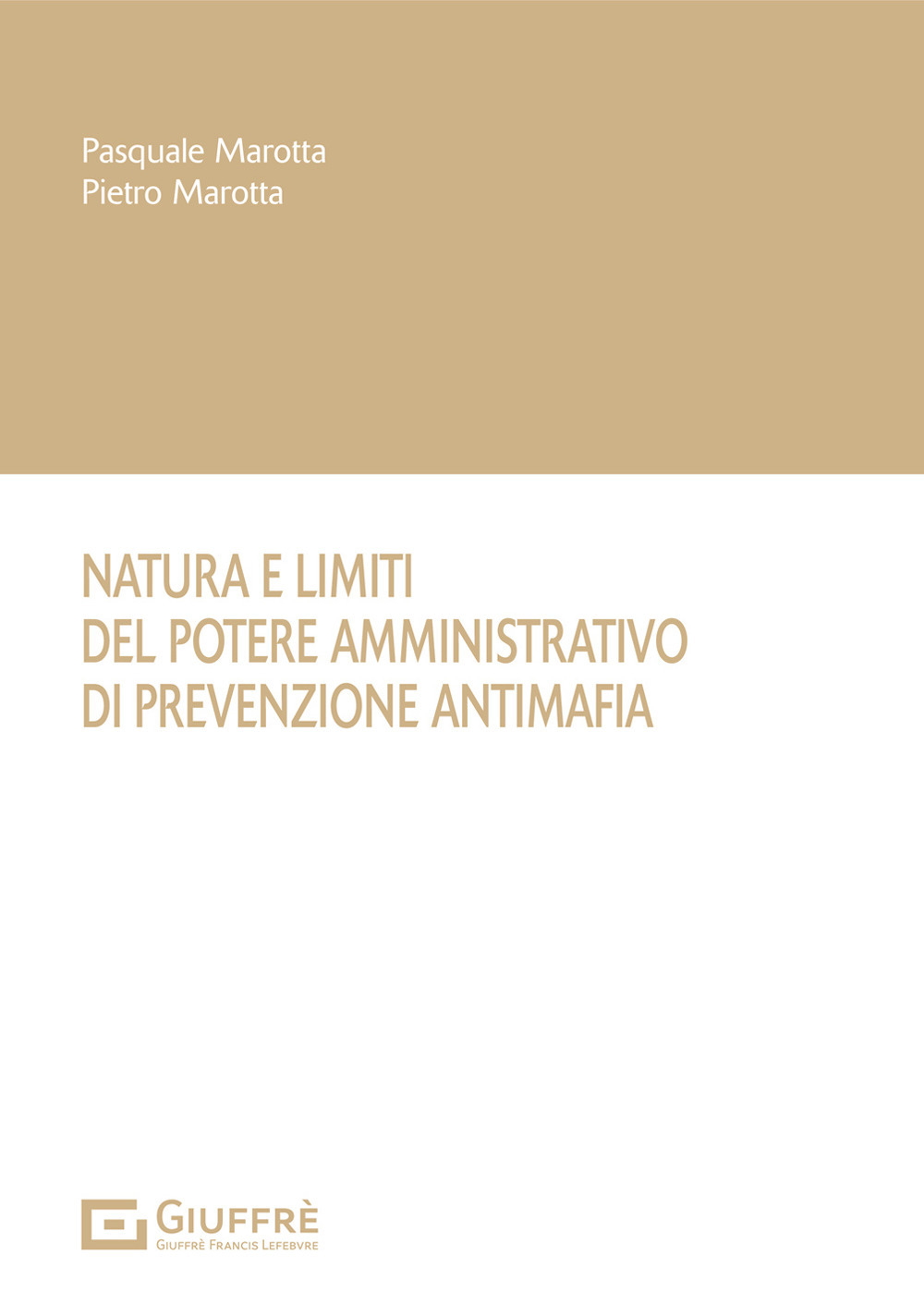 Natura e limiti del potere amministrativo di prevenzione antimafia