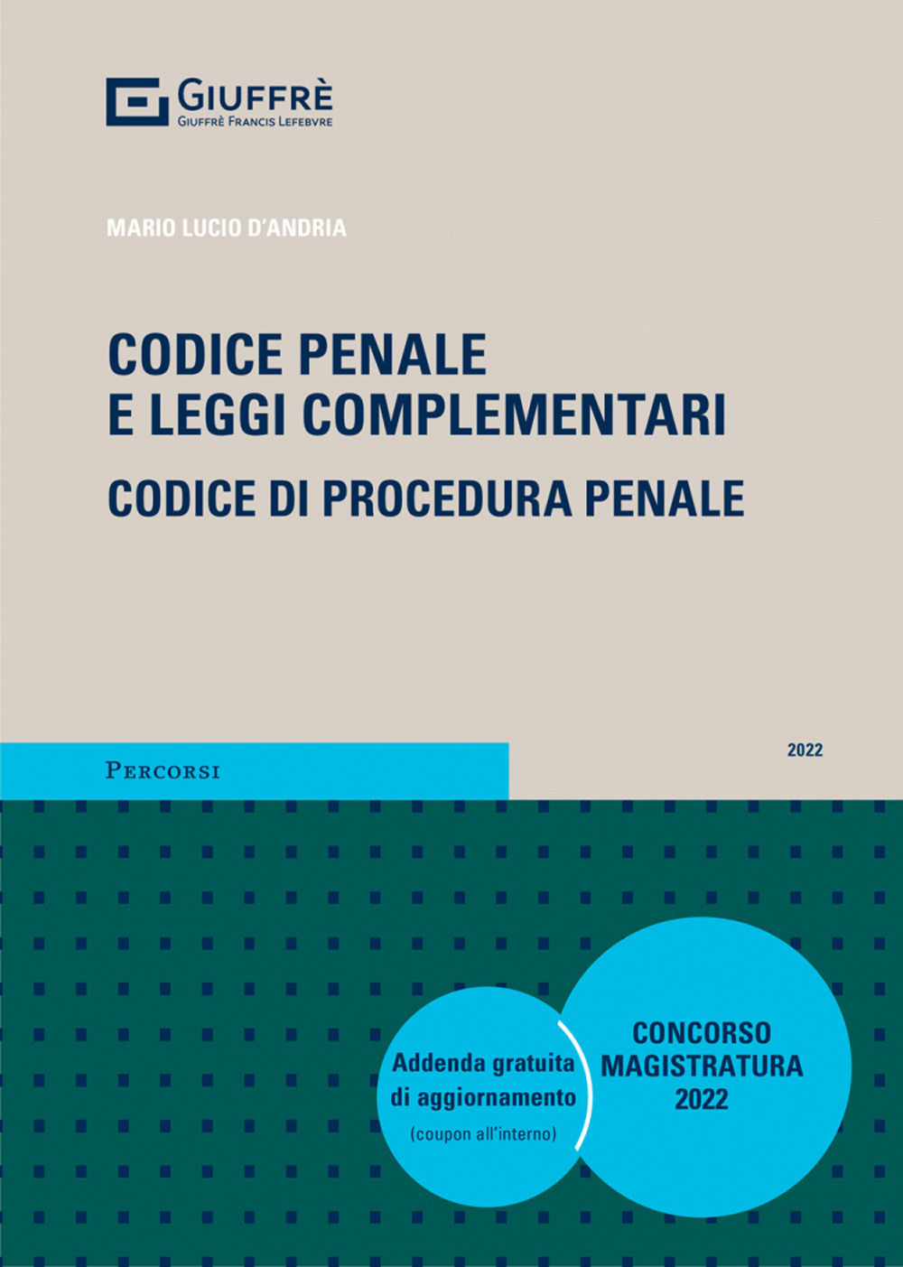 Codice penale e le leggi complementari. Codice di procedura penale