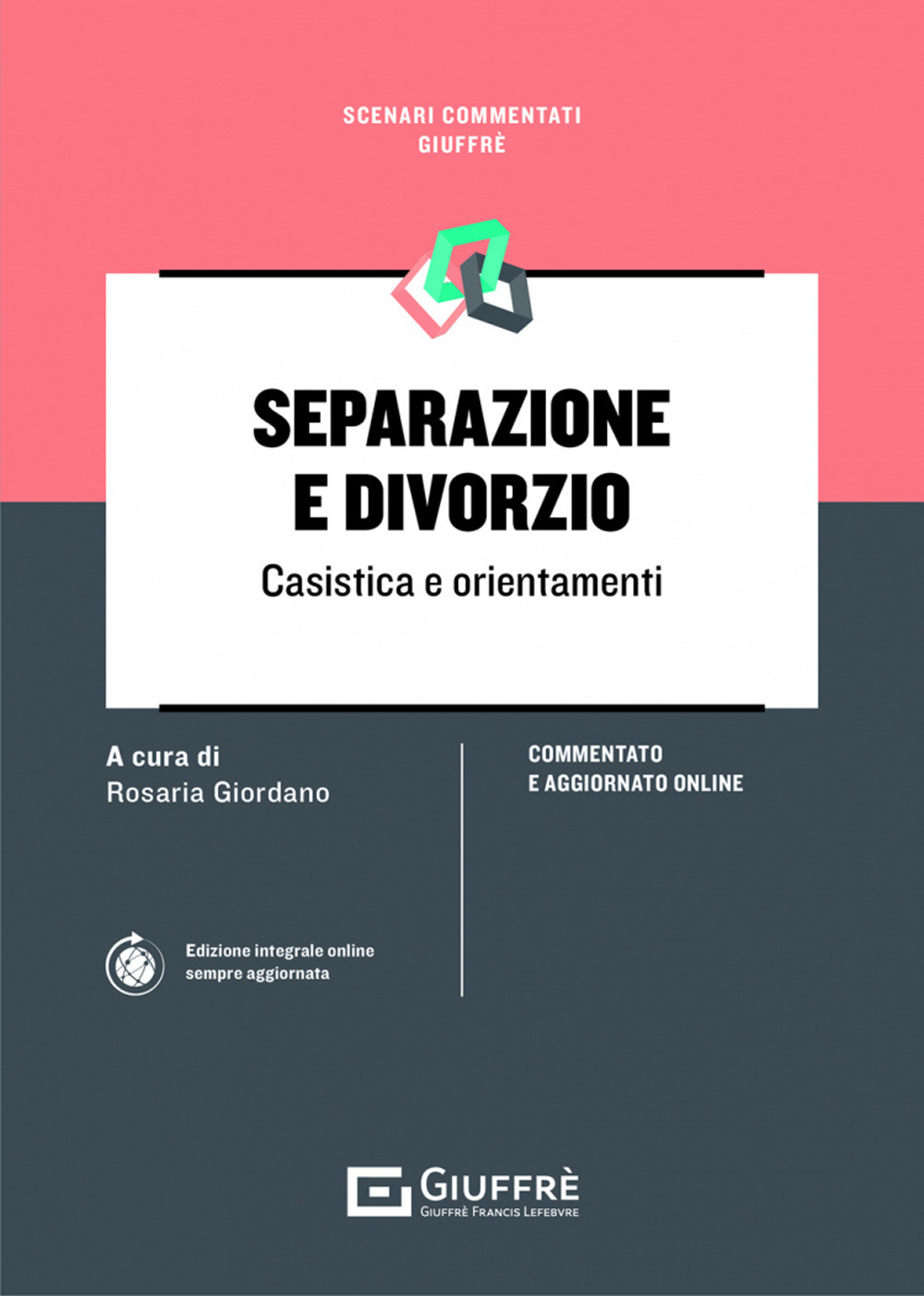 Separazione e divorzio. Casistica e orientamenti