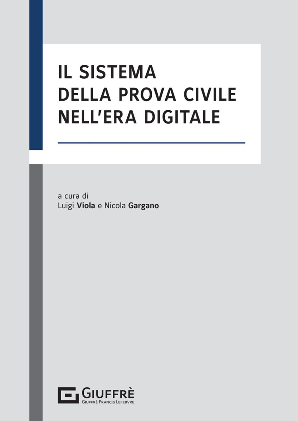 Il sistema della prova civile nell'era digitale