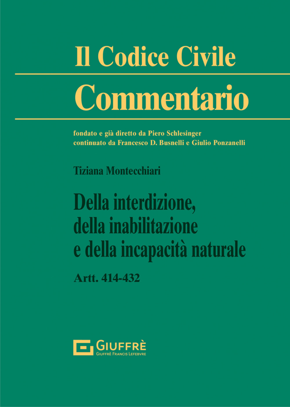 Della interdizione, della inabilitazione e della incapacità naturale