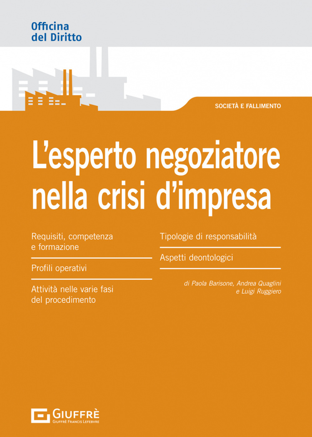 L'esperto negoziatore nella crisi d'impresa: profili operativi e deontologici