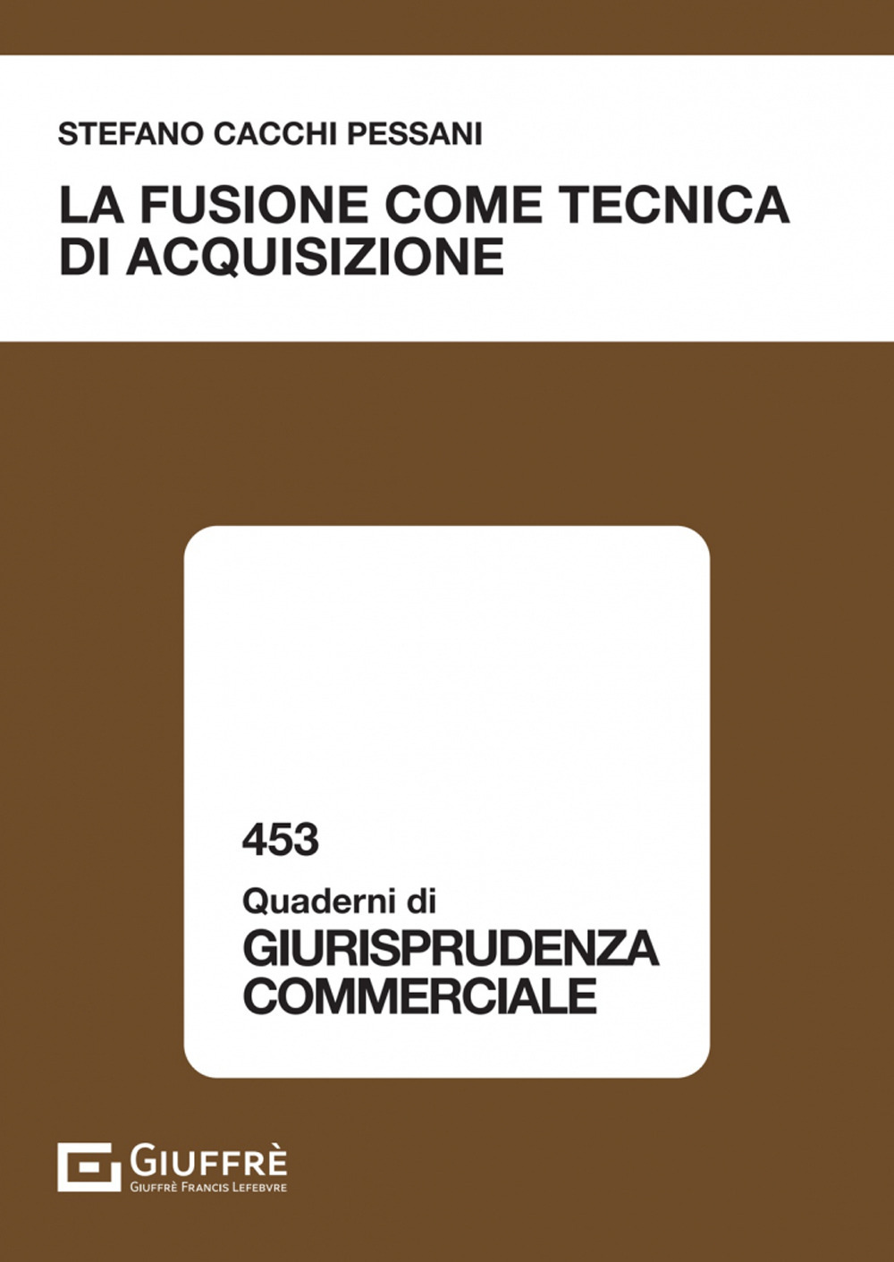 La fusione come tecnica di acquisizione