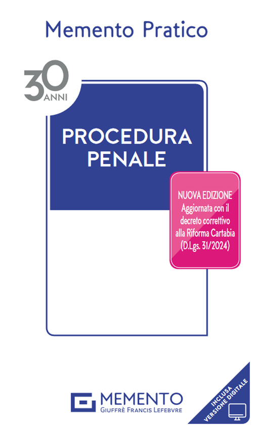 Memento pratico. Procedura penale. Aggiornato con il decreto correttivo alla Riforma Cartabia (D.Lgs.31/2024). Nuova ediz.