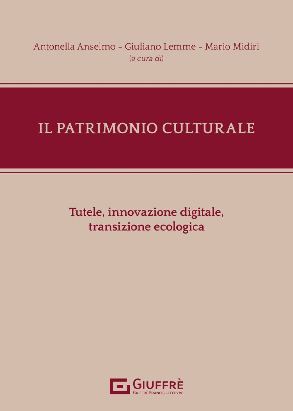 Il patrimonio culturale. Tutele, innovazione digitale, transizione ecologica