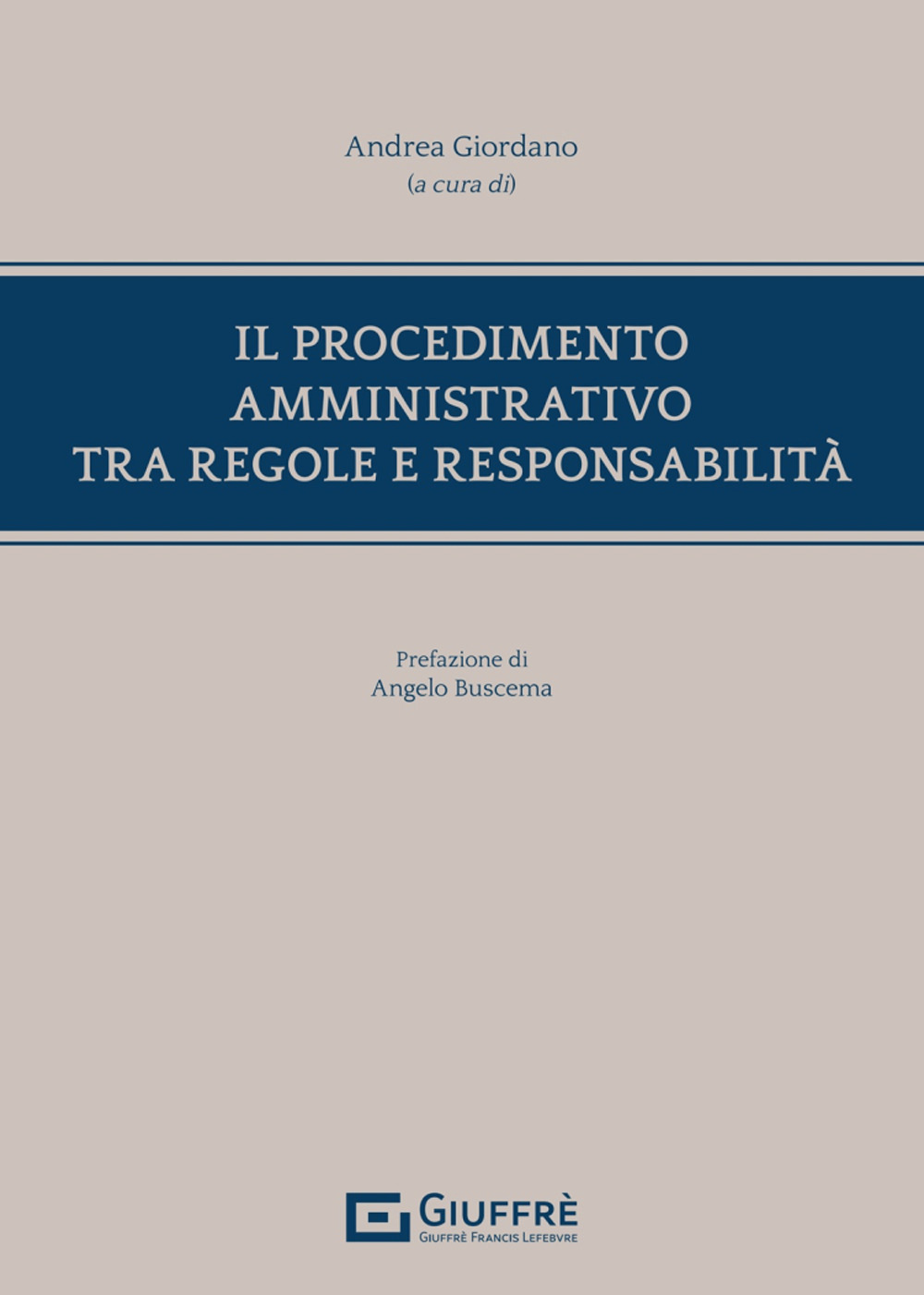 Il procedimento amministrativo tra regole e responsabilità