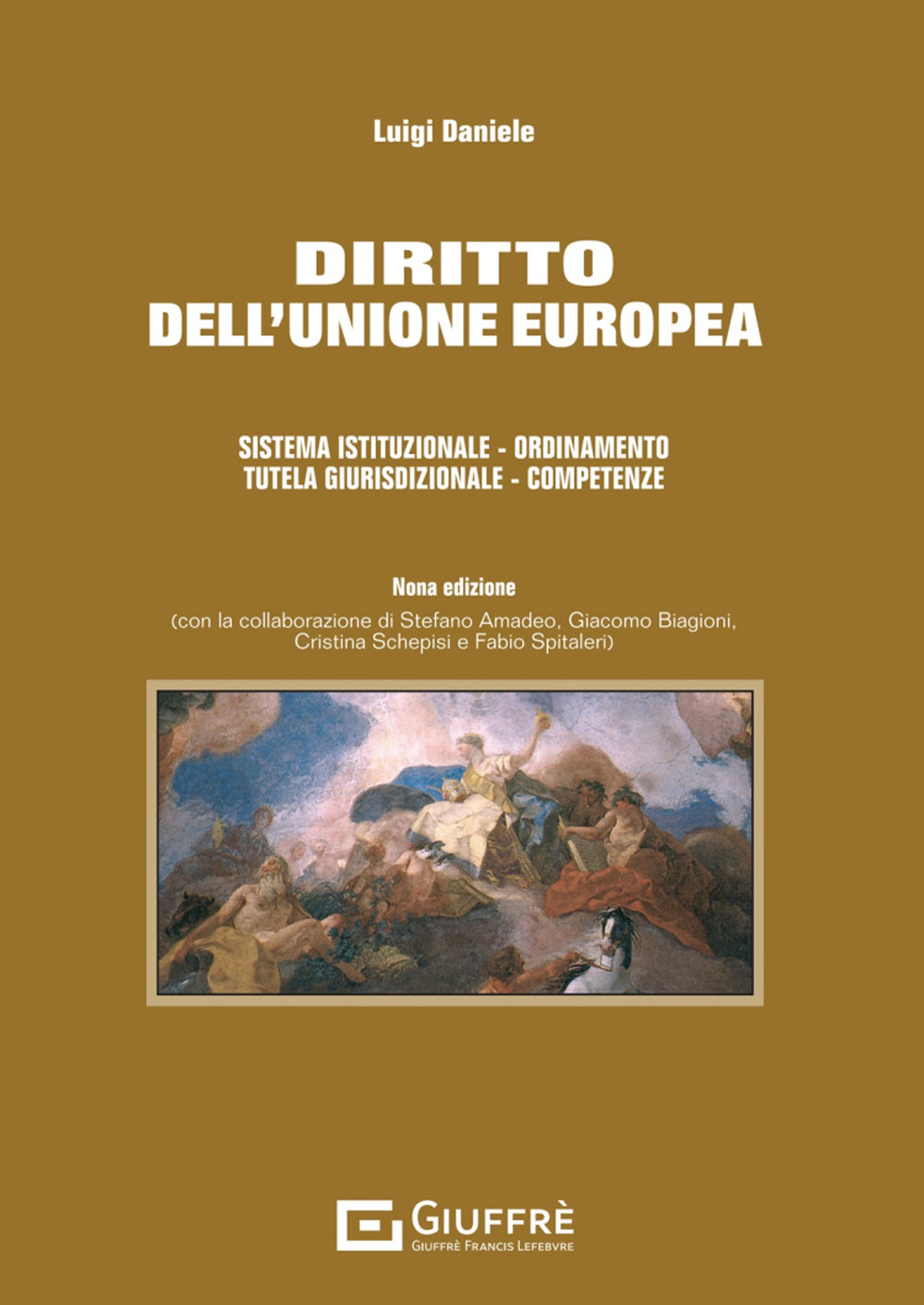 Diritto dell'Unione europea. Sistema istituzionale. Ordinamento. Tutela giurisdizionale. Competenze