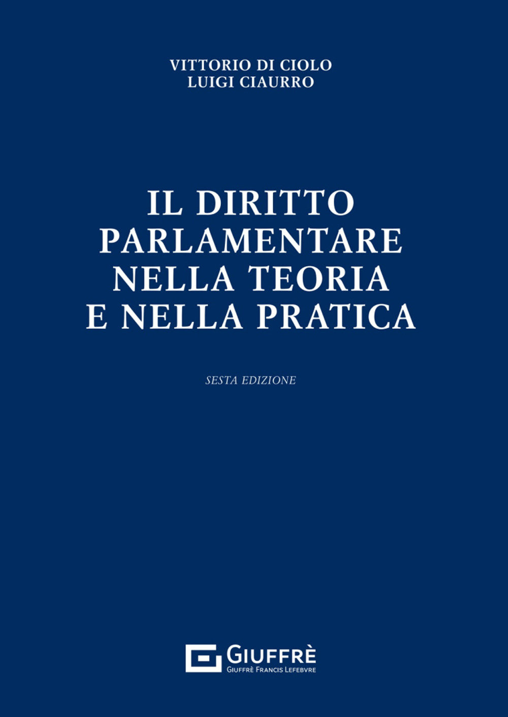 Il diritto parlamentare nella teoria e nella pratica