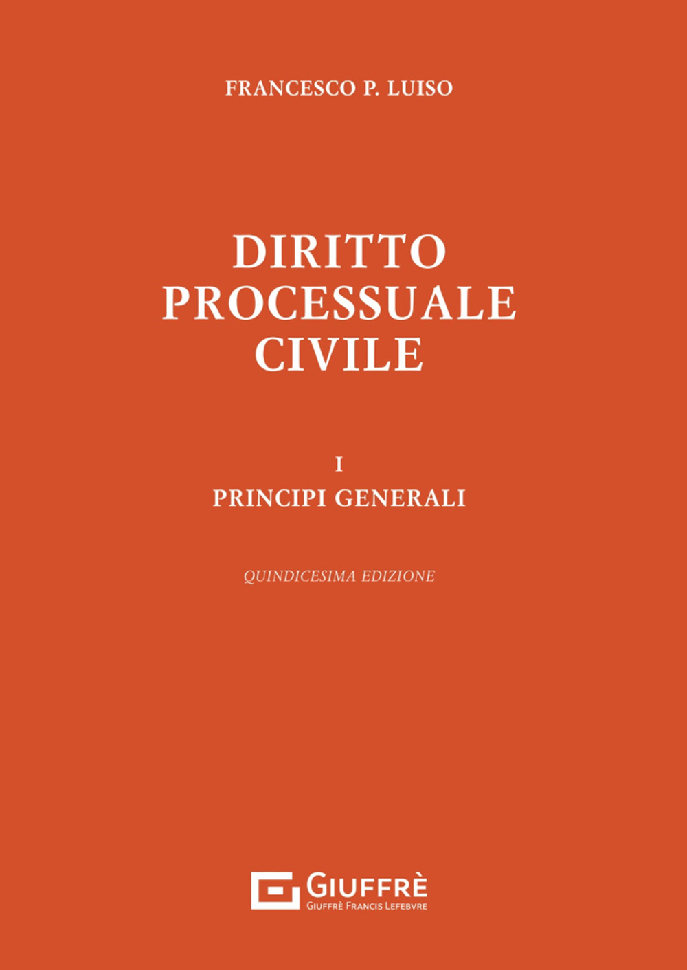 Diritto processuale civile. Vol. 1: Principi generali