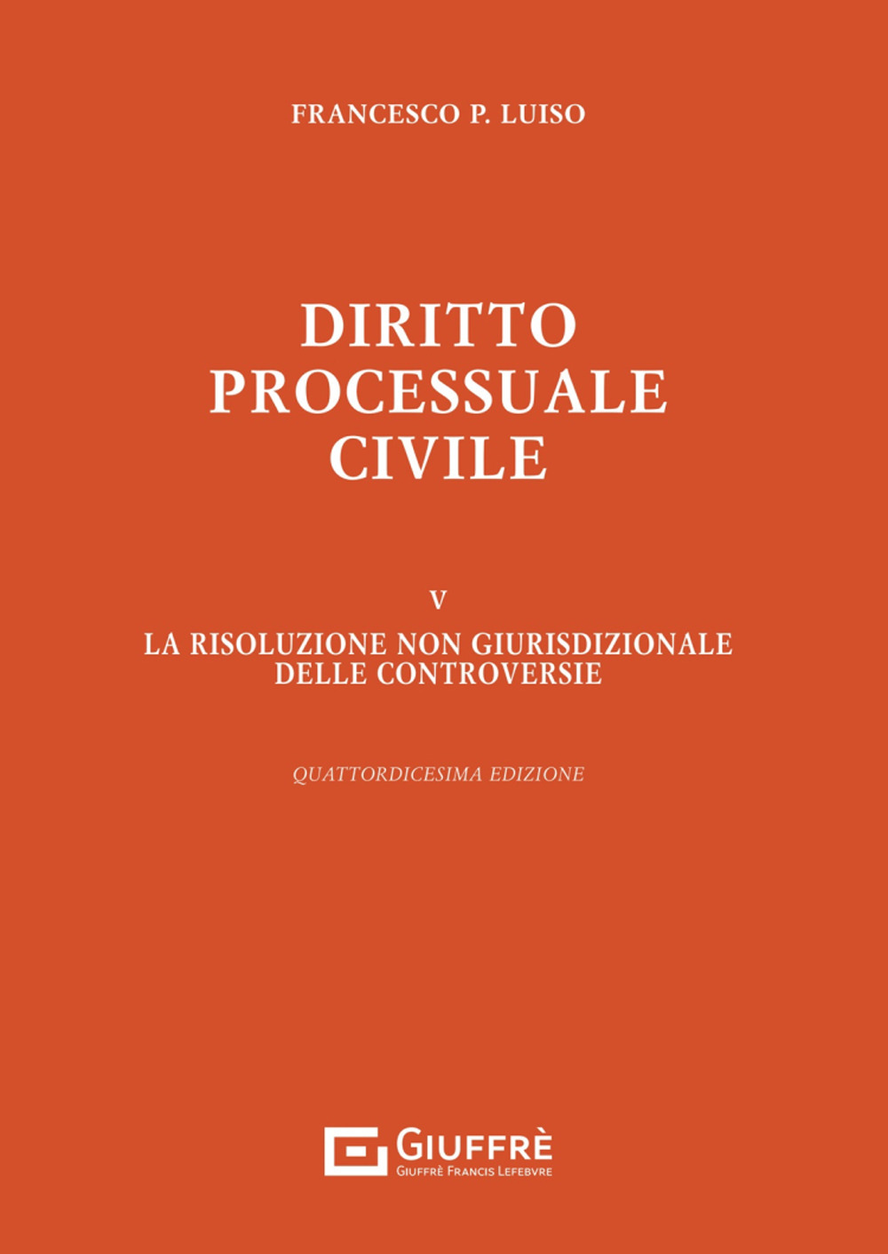 Diritto processuale civile. Vol. 5: La risoluzione non giurisdizionale delle controversie