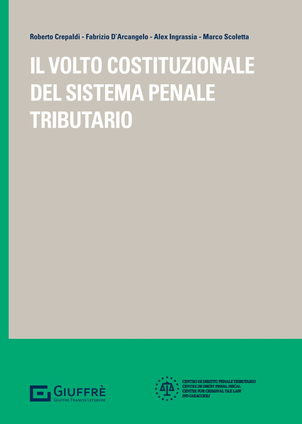 Il volto costituzionale del sistema penale tributario