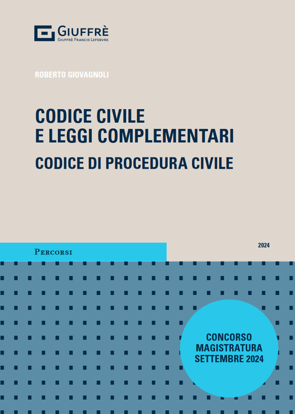 Codice civile e leggi complementari. Codice di procedura civile. Concorso magistratura