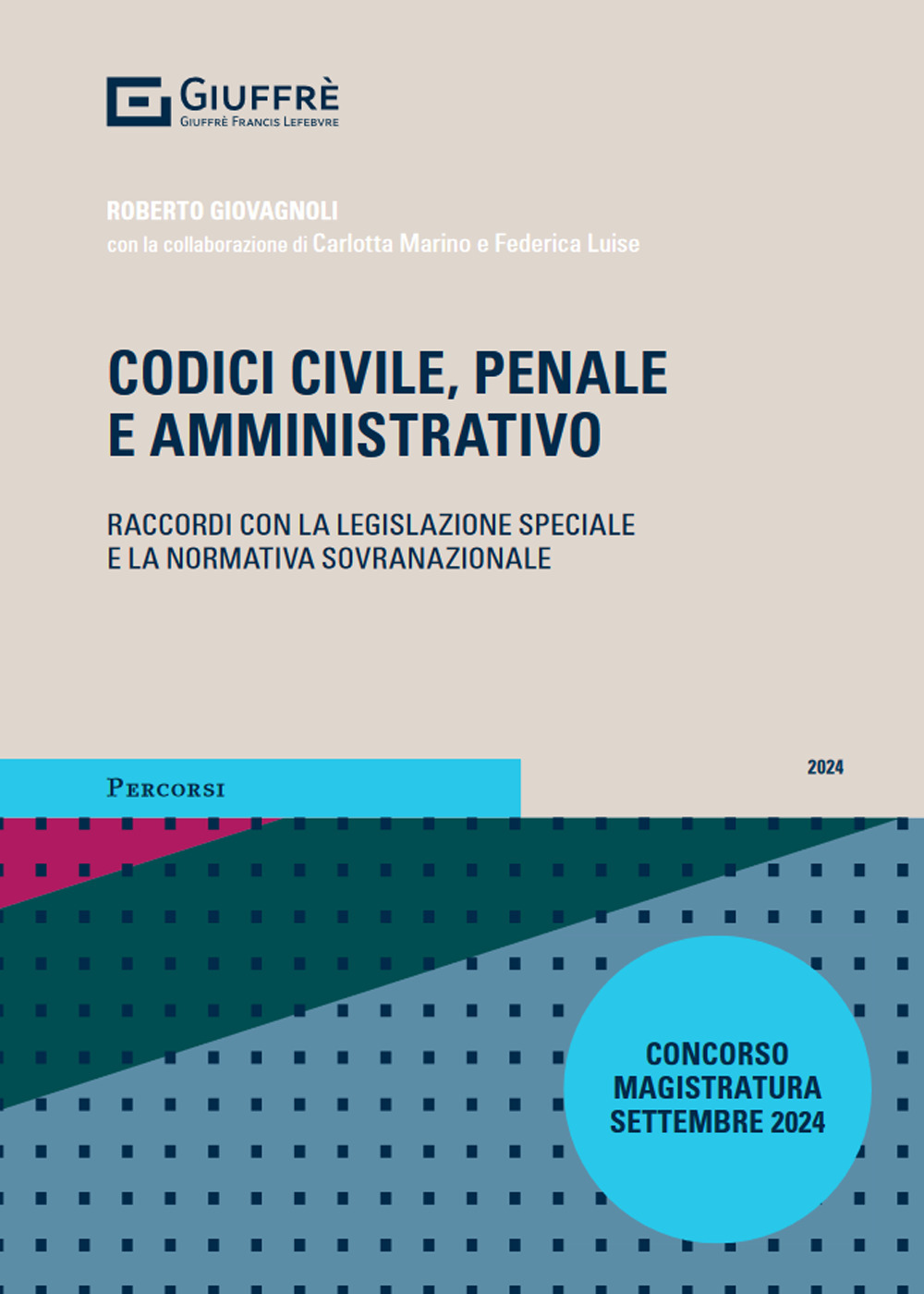 Codice sistematico. Civile, penale e amministrativo