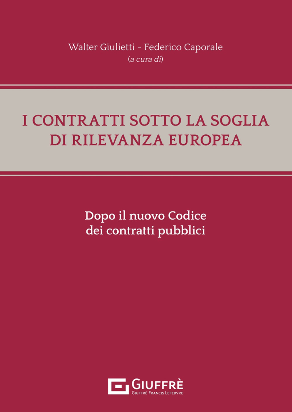 I contratti sotto la soglia di rilevanza europea dopo il nuovo Codice dei contratti pubblici