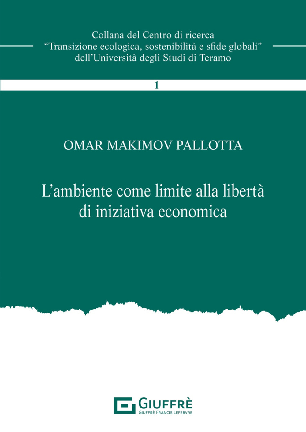 L'ambiente come limite alla libertà di iniziativa economica