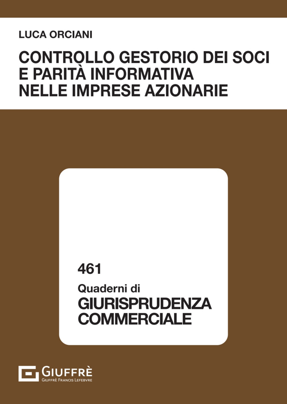 Controllo gestorio dei soci e parità informativa nelle imprese azionarie