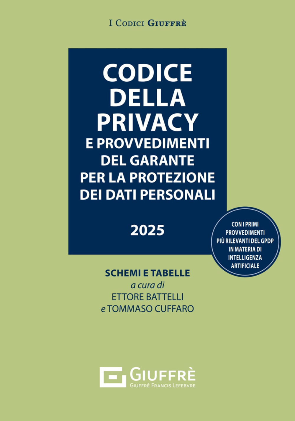 Codice della privacy e provvedimenti del garante per la protezione dei dati personali