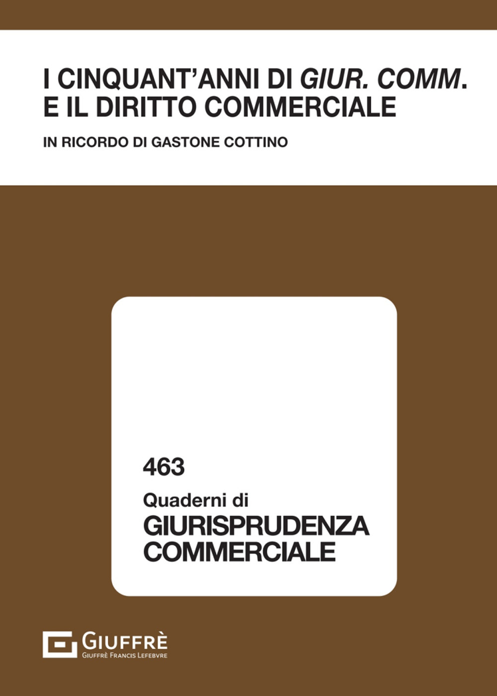 I cinquant'anni di «Giur. comm.» e il diritto commerciale