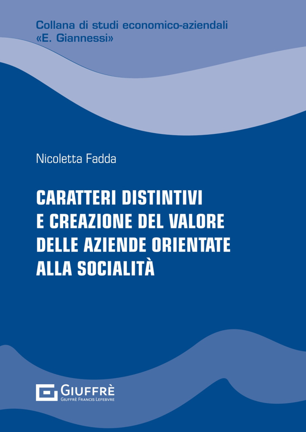 Caratteri distintivi e creazione del valore delle aziende orientate alla socialità