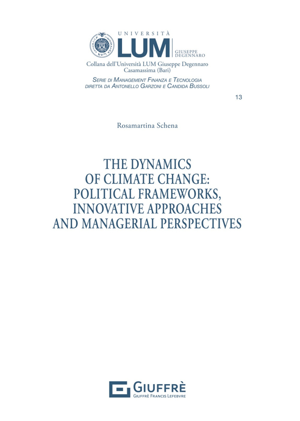 The dynamics of climate change: political frameworks, innovative approaches and managerial perspectives