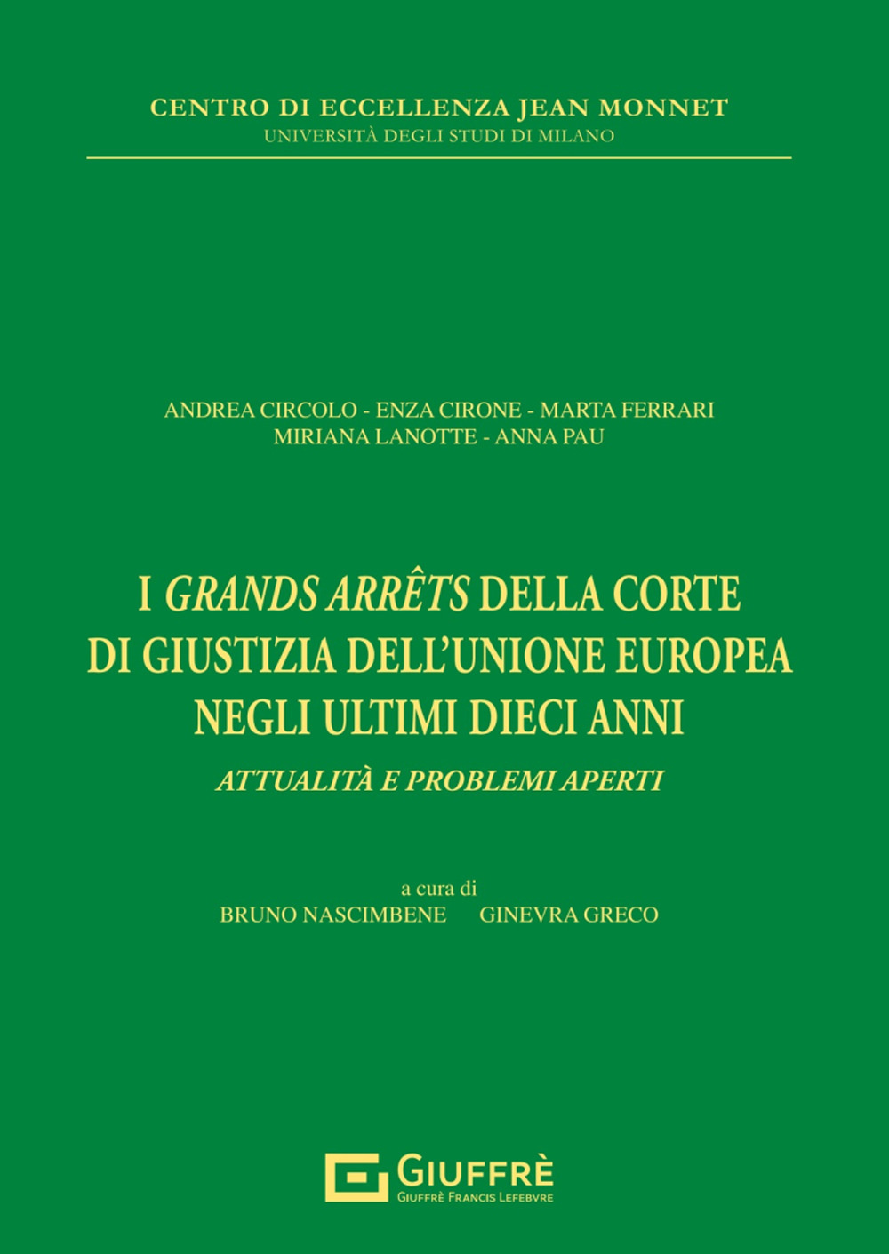 I «grands arrêts» della Corte di giustizia dell'Unione Europea negli ultimi dieci anni