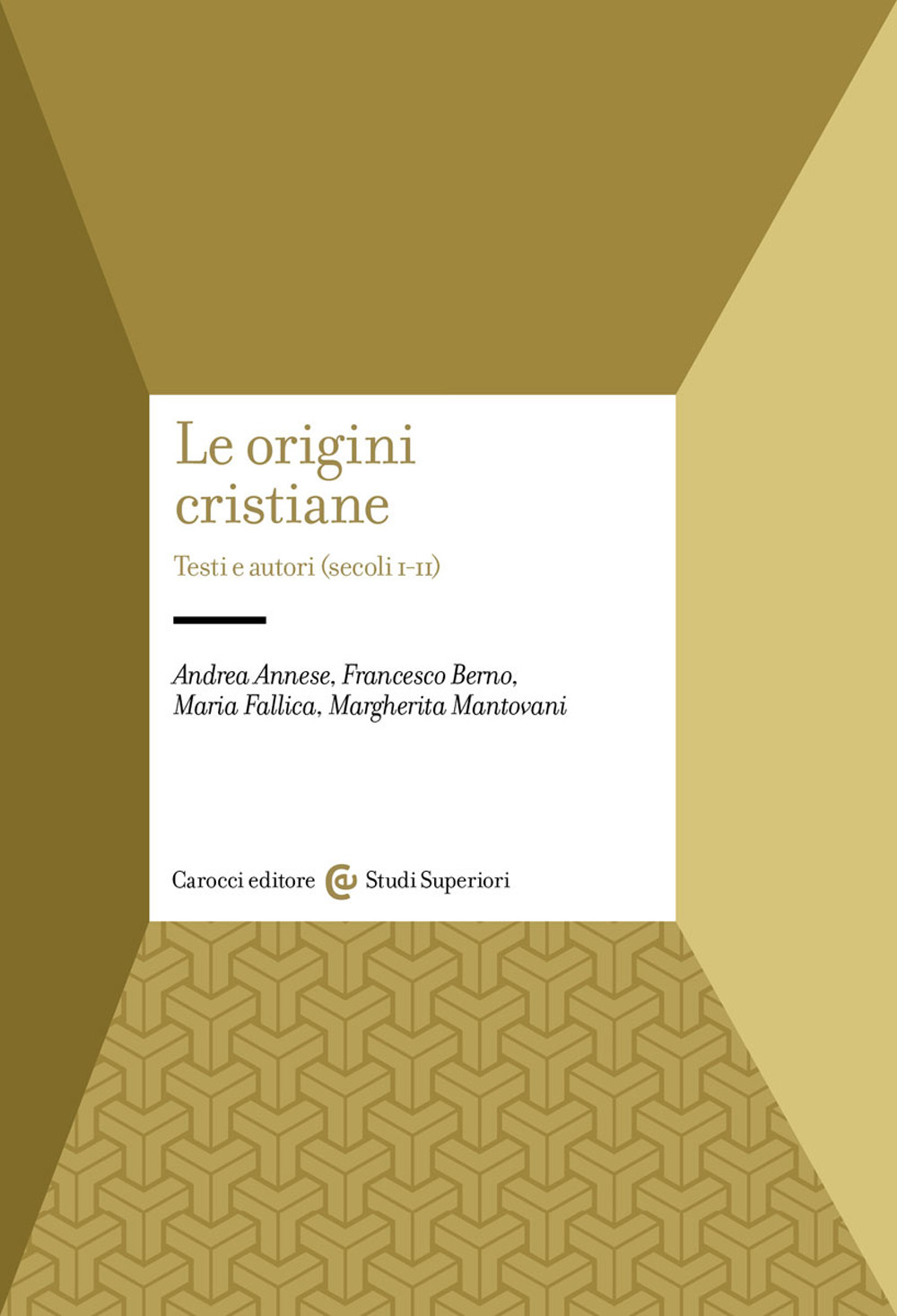 Le origini cristiane. Testi e autori (secoli I-II)