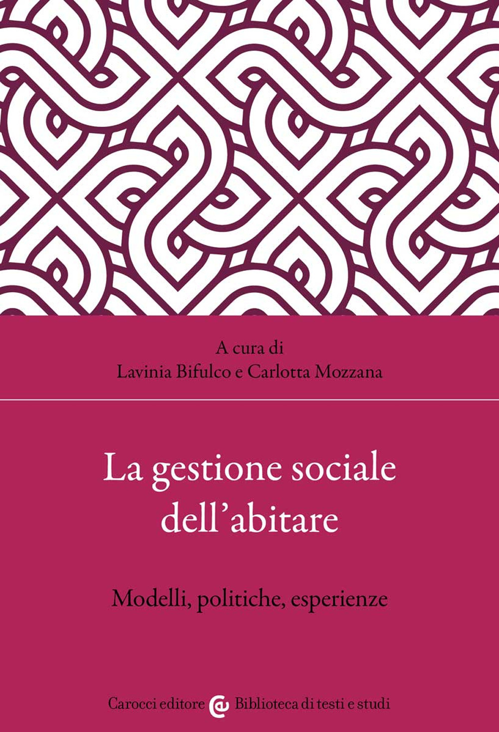 La gestione sociale dell'abitare. Approcci, strumenti, esperienze