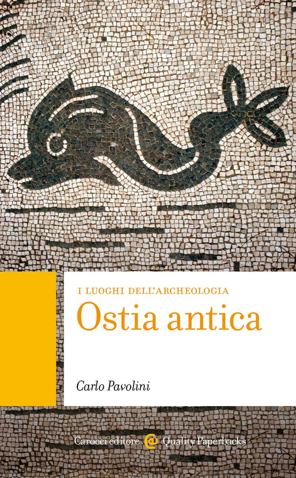 Ostia antica. I luoghi dell'archeologia