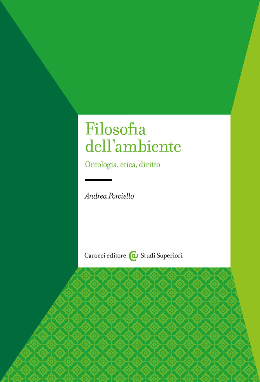 Filosofia dell'ambiente. Ontologia, etica, diritto