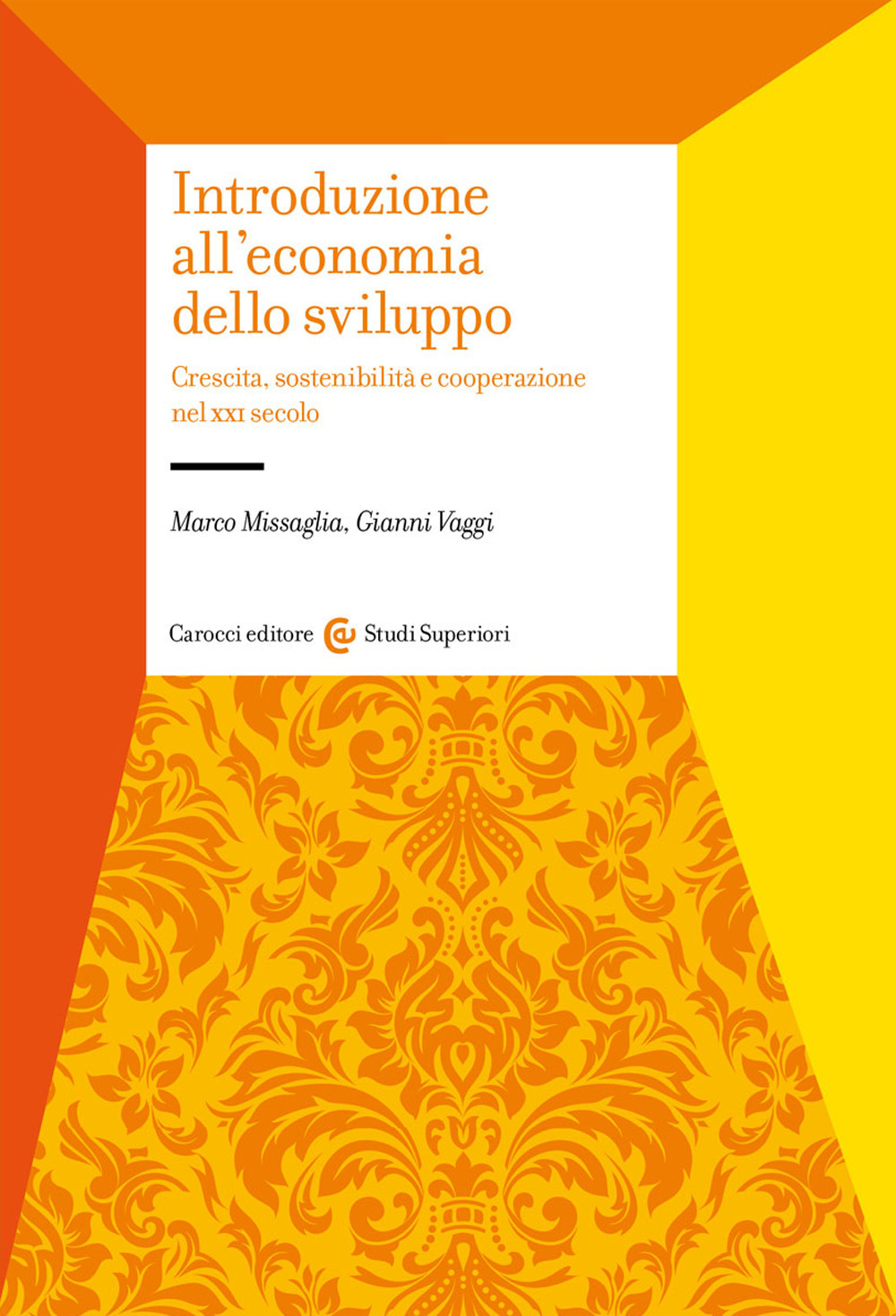 Introduzione all'economia dello sviluppo. Crescita, sostenibilità e cooperazione nel XXI secolo