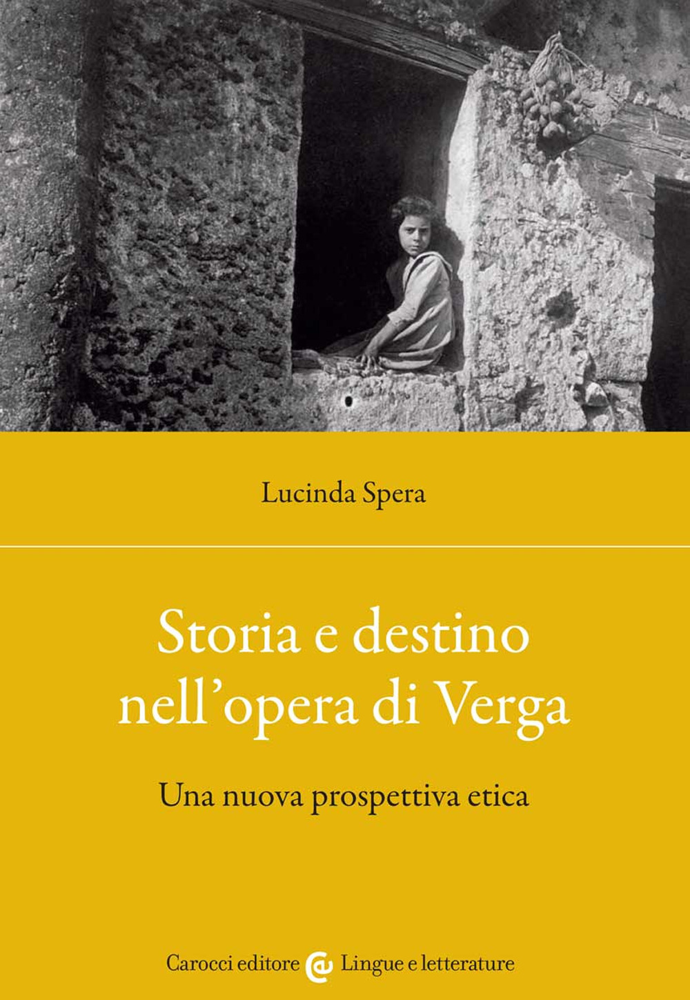 Storia e destino nell'opera di Verga. Una nuova prospettiva etica