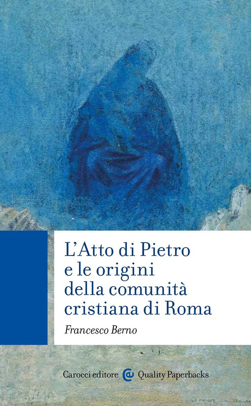 L'Atto di Pietro e le origini della comunità cristiana di Roma