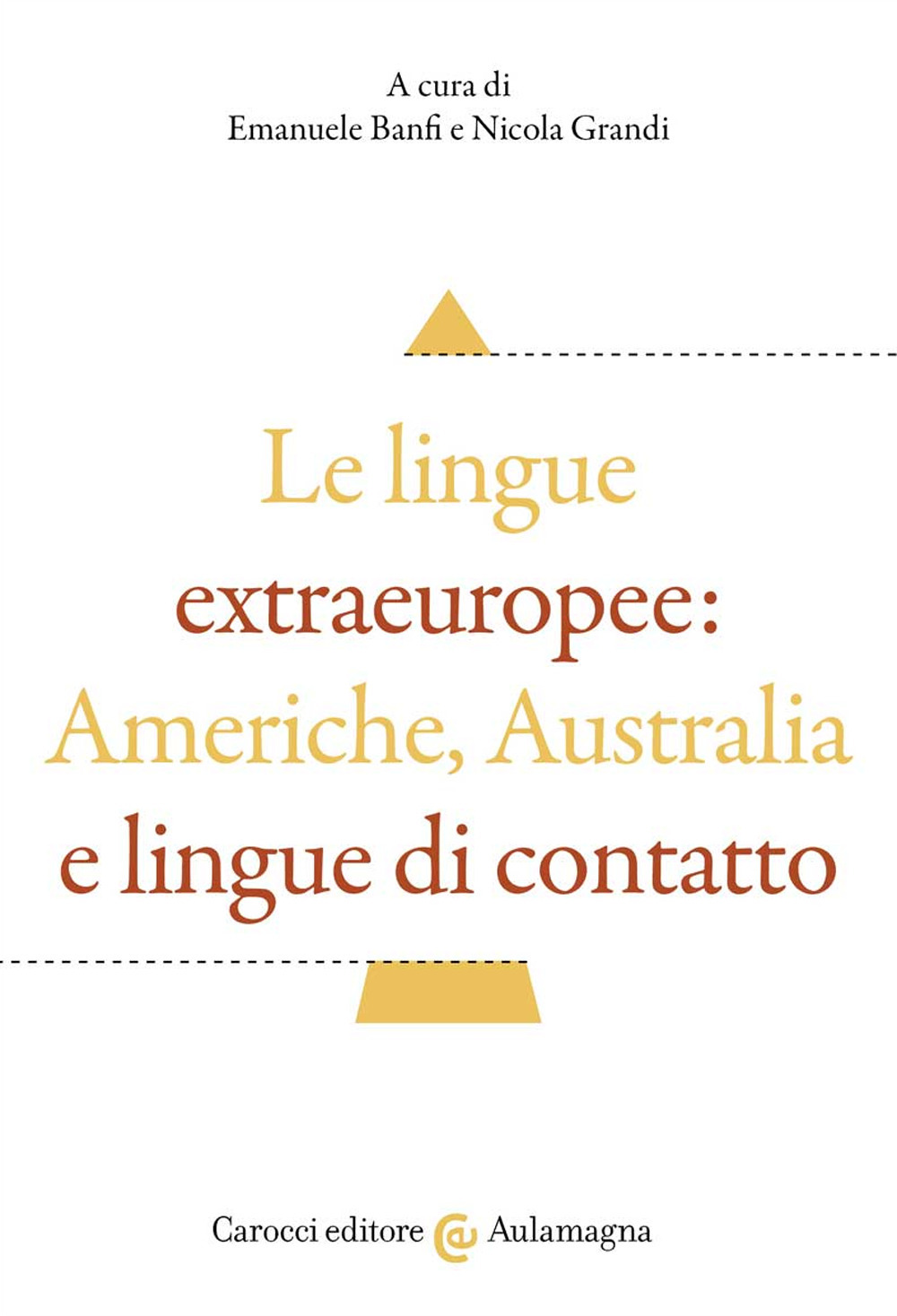 Le lingue extraeuropee: Americhe, Australia e lingue di contatto