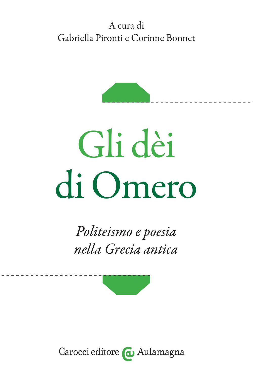 Gli dèi di Omero. Politeismo e poesia nella Grecia antica