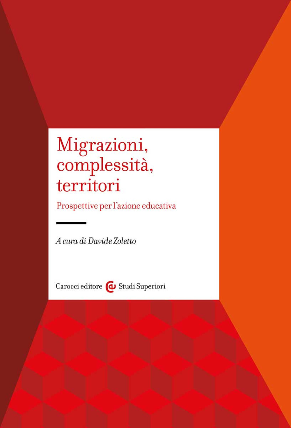 Migrazioni, complessità, territori. Prospettive per l'azione educativa