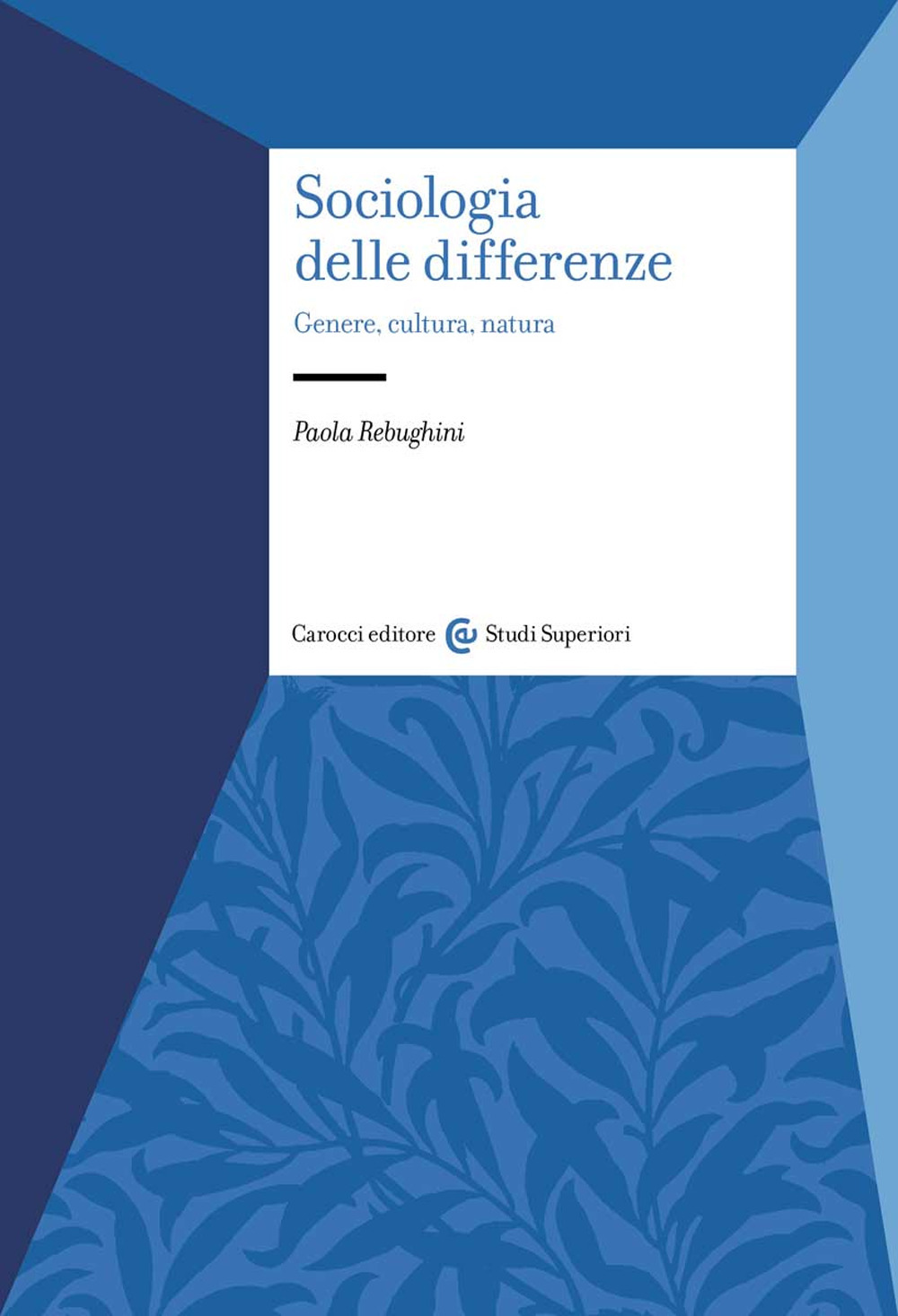 Sociologia delle differenze. Genere, cultura, natura