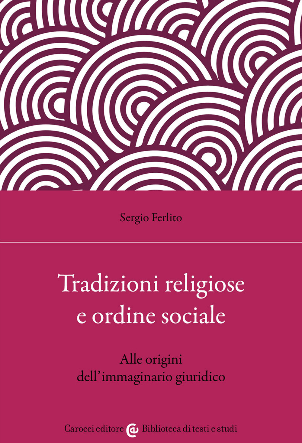 Tradizioni religiose e ordine sociale. Alle origini dell'immaginario giuridico