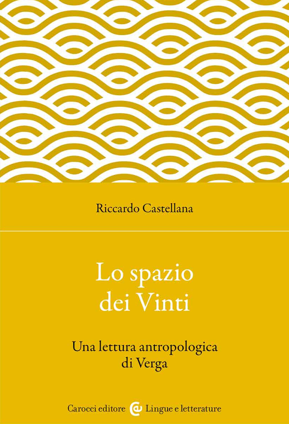 Lo spazio dei Vinti. Una lettura antropologica di Verga