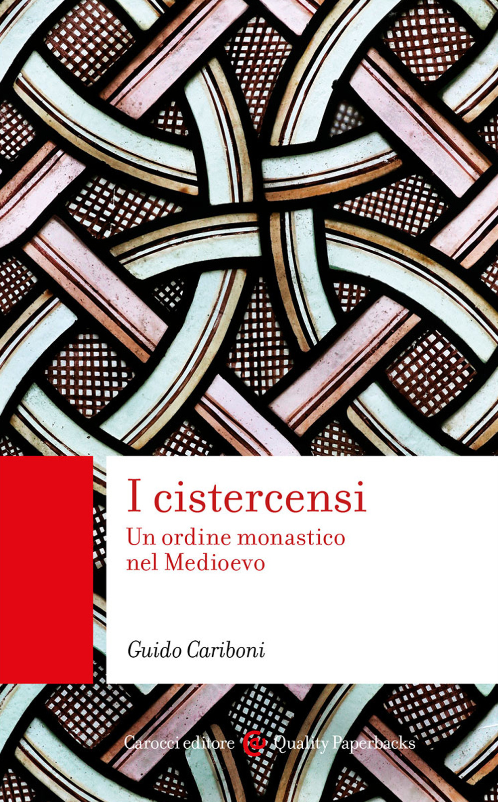 I cistercensi. Un ordine monastico nel Medioevo