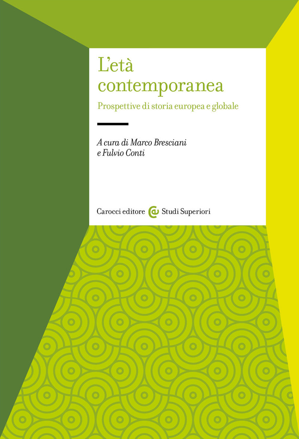 L'età contemporanea. Prospettive di storia europea e globale