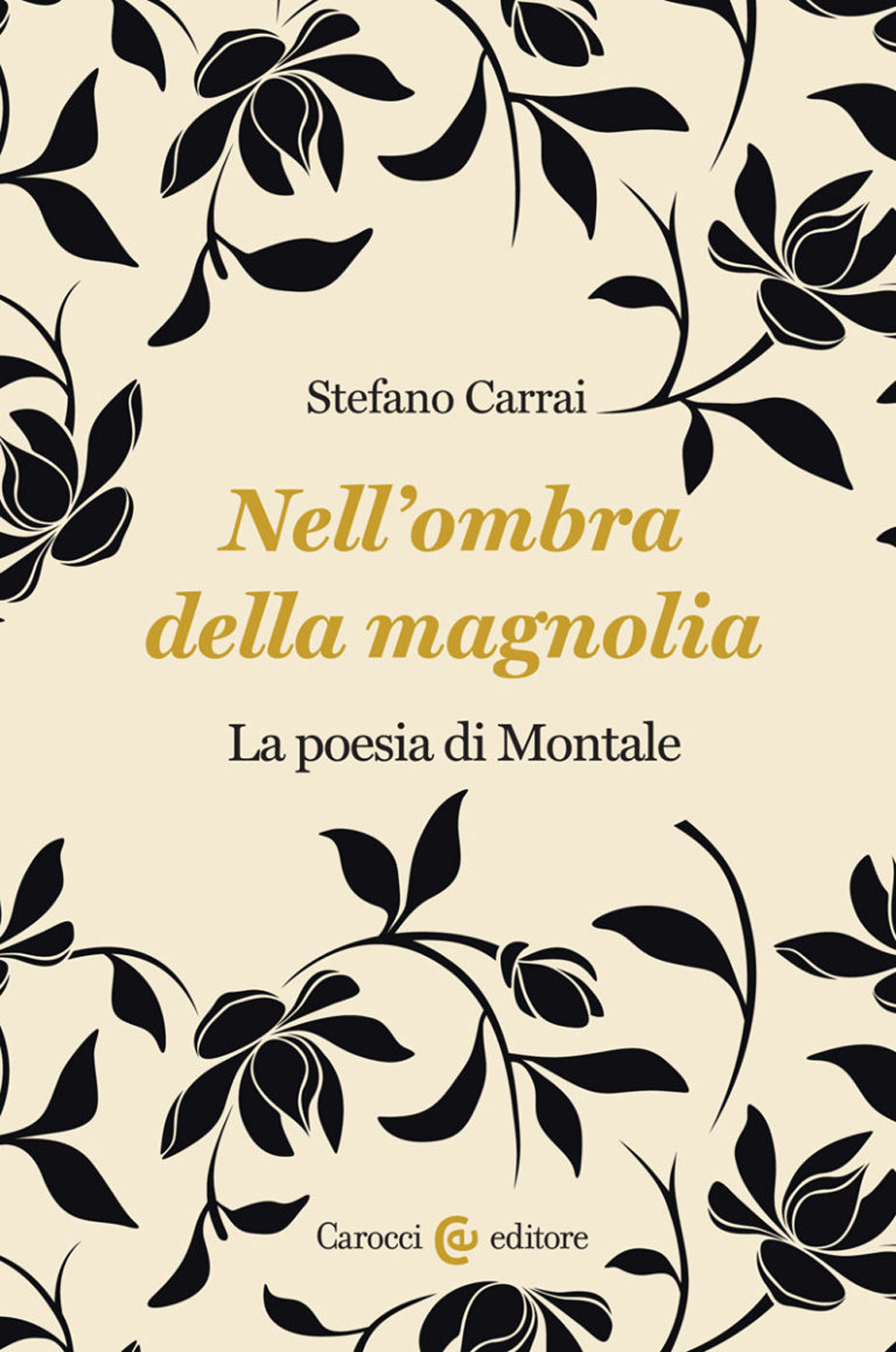 Nell'ombra della magnolia. La poesia di Montale