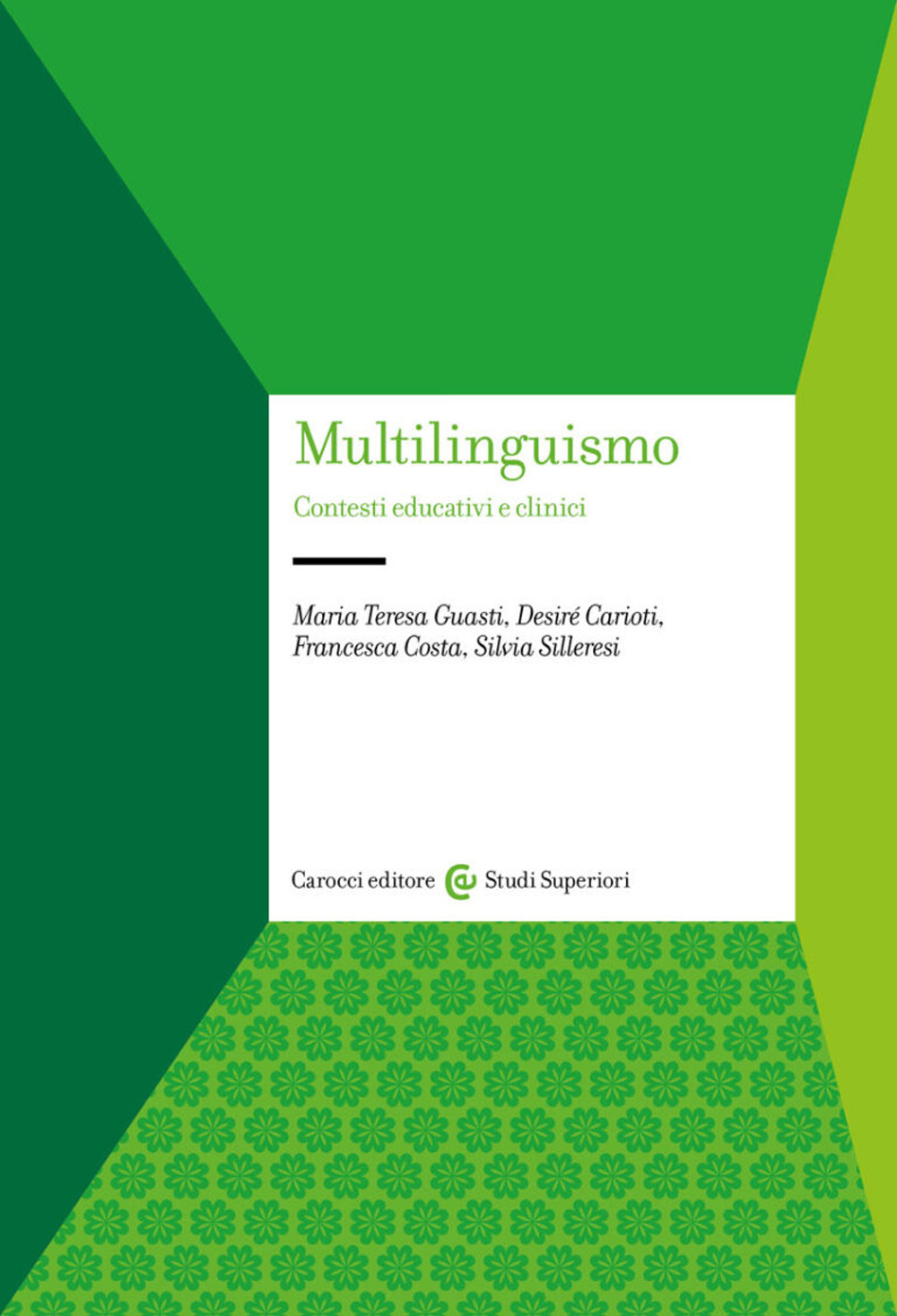 Multilinguismo. Contesti educativi e clinici