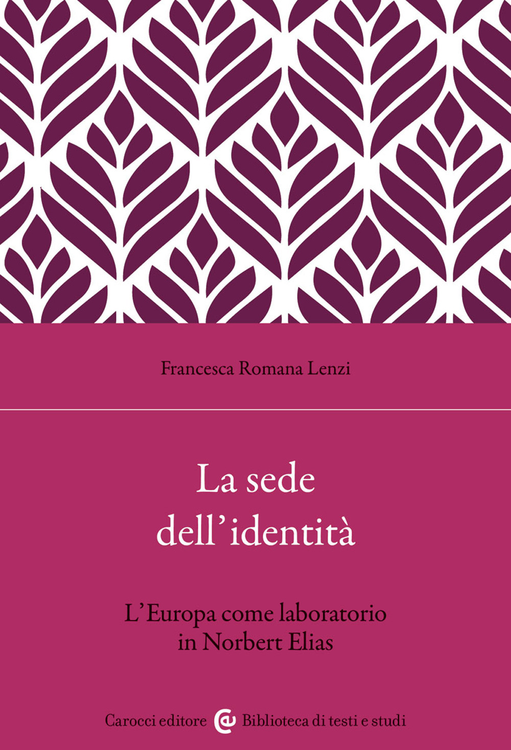 La sede dell'identità. L'Europa come laboratorio in Norbert Elias