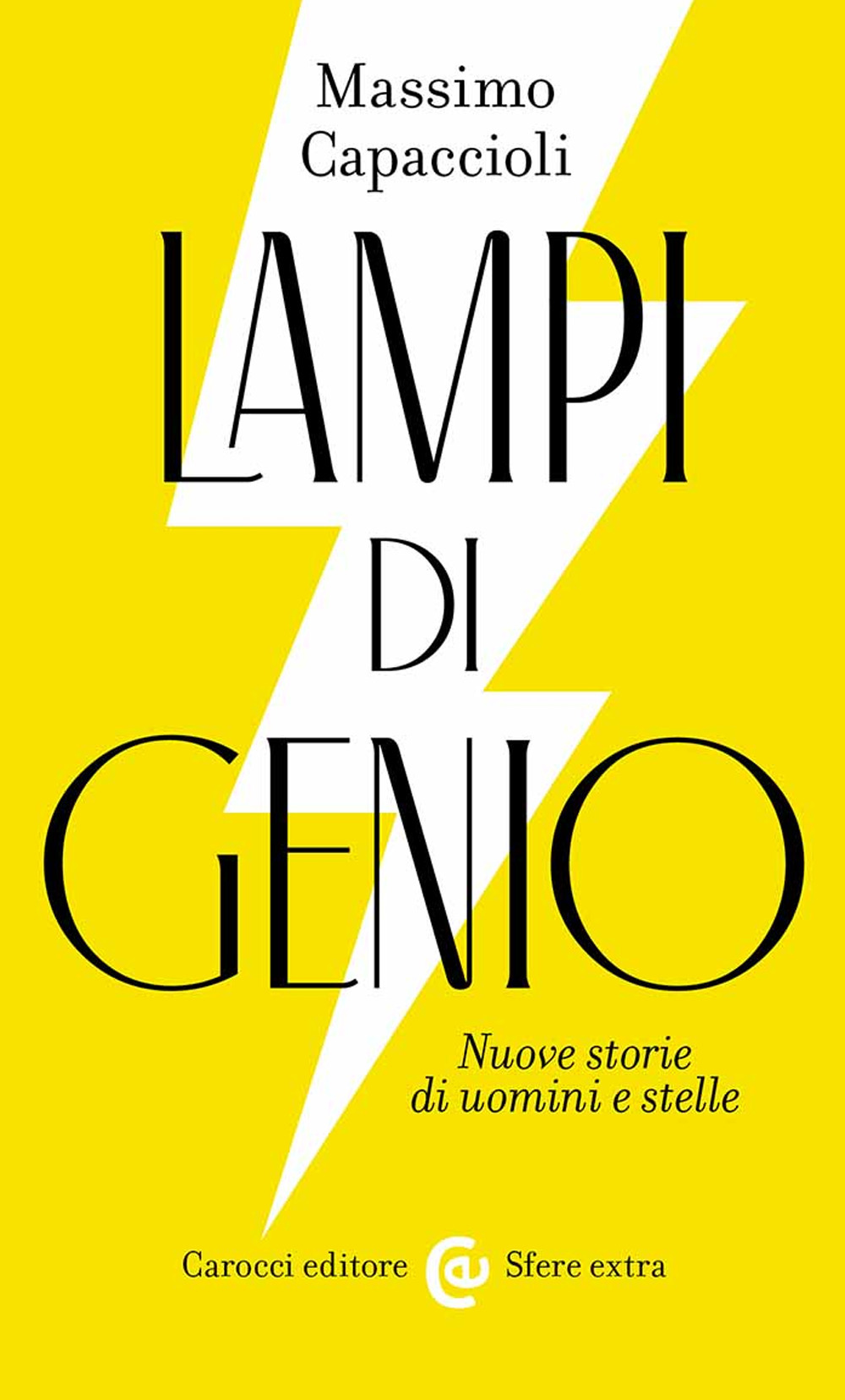 Lampi di genio. Nuove storie di uomini e stelle